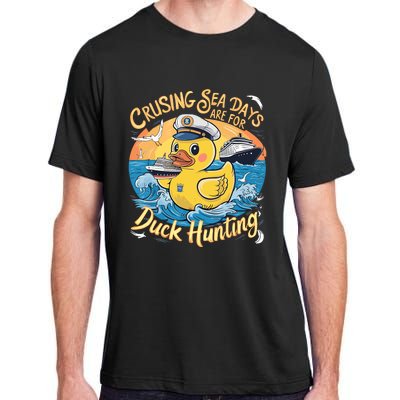 Cruising Sea Days Are For Duck Hunting Cool Cruise Trip Adult ChromaSoft Performance T-Shirt