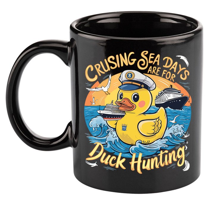 Cruising Sea Days Are For Duck Hunting Cool Cruise Trip 11oz C Handle Ceramic Mug