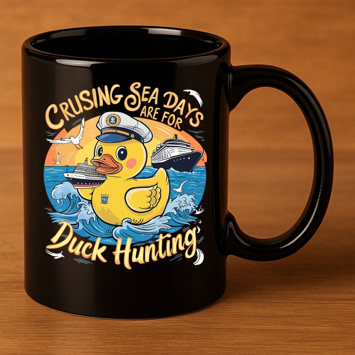Cruising Sea Days Are For Duck Hunting Cool Cruise Trip 11oz C Handle Ceramic Mug