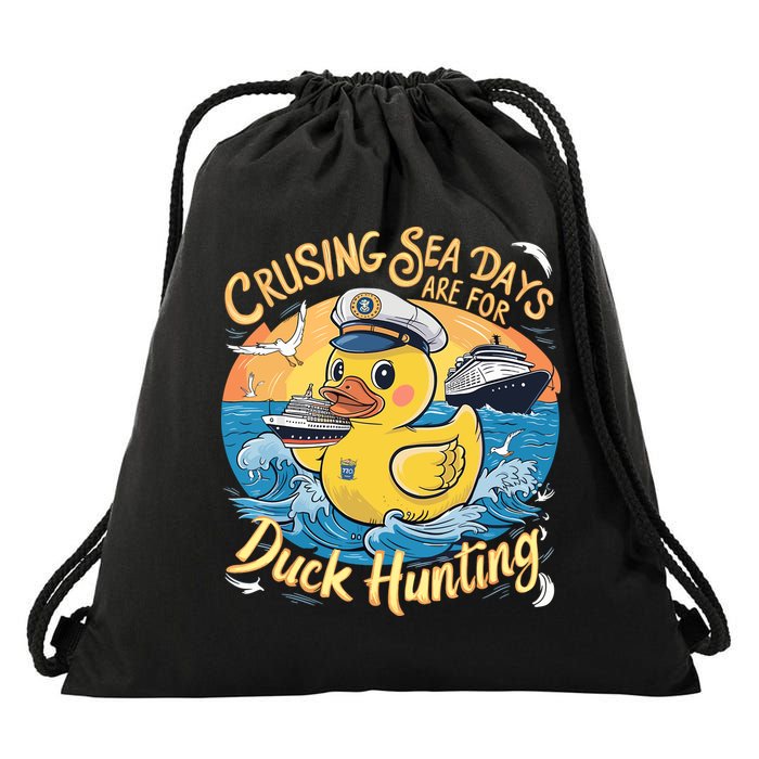 Cruising Sea Days Are For Duck Hunting Cool Cruise Trip Drawstring Bag