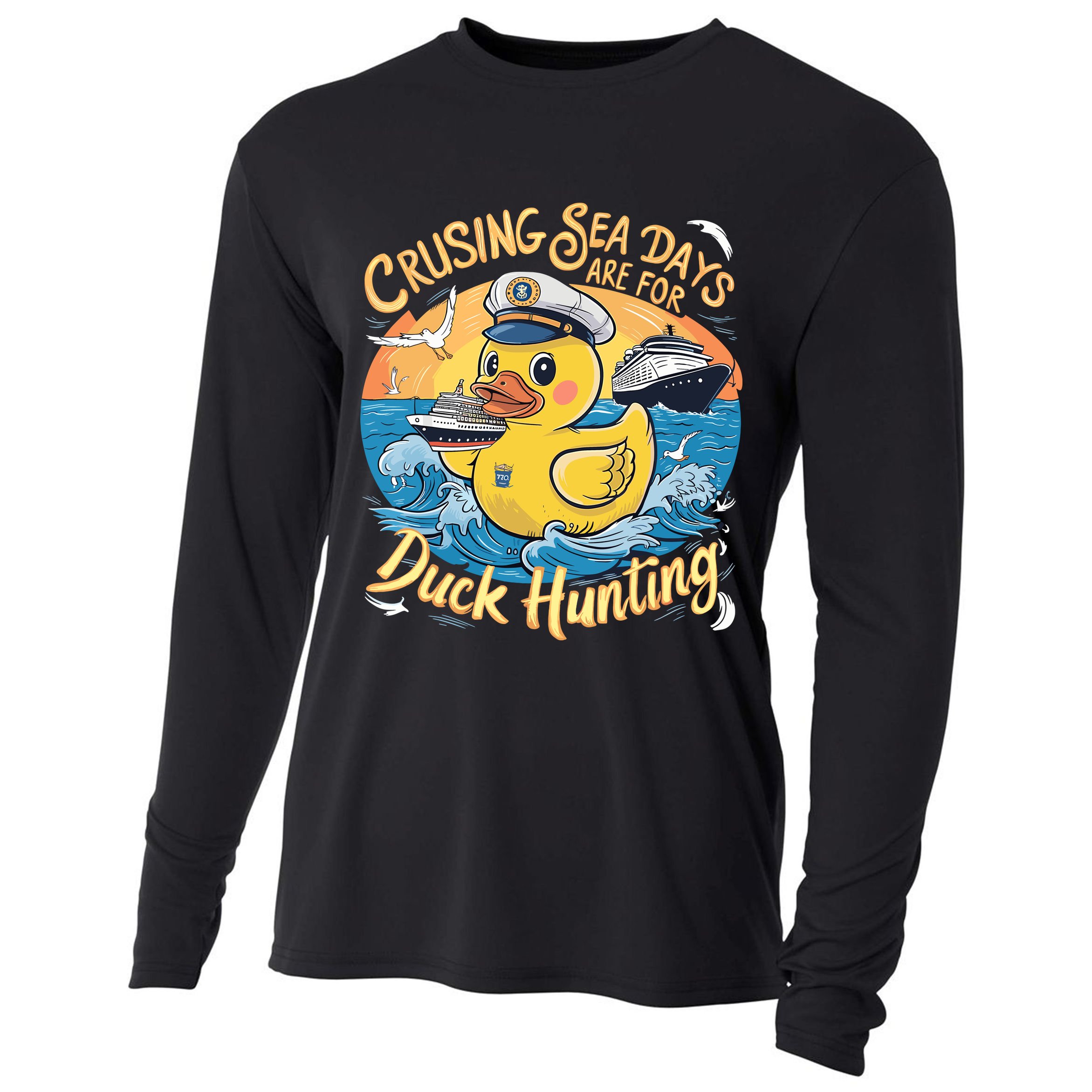 Cruising Sea Days Are For Duck Hunting Cool Cruise Trip Cooling Performance Long Sleeve Crew