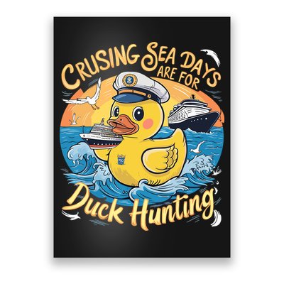 Cruising Sea Days Are For Duck Hunting Cool Cruise Trip Poster