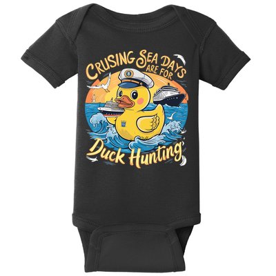 Cruising Sea Days Are For Duck Hunting Cool Cruise Trip Baby Bodysuit