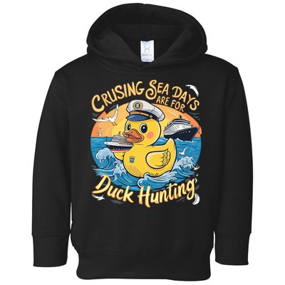 Cruising Sea Days Are For Duck Hunting Cool Cruise Trip Toddler Hoodie