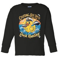 Cruising Sea Days Are For Duck Hunting Cool Cruise Trip Toddler Long Sleeve Shirt