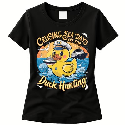 Cruising Sea Days Are For Duck Hunting Cool Cruise Trip Womens T-Shirt
