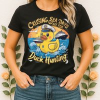 Cruising Sea Days Are For Duck Hunting Cool Cruise Trip Womens T-Shirt
