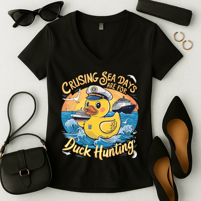 Cruising Sea Days Are For Duck Hunting Cool Cruise Trip Women's V-Neck T-Shirt