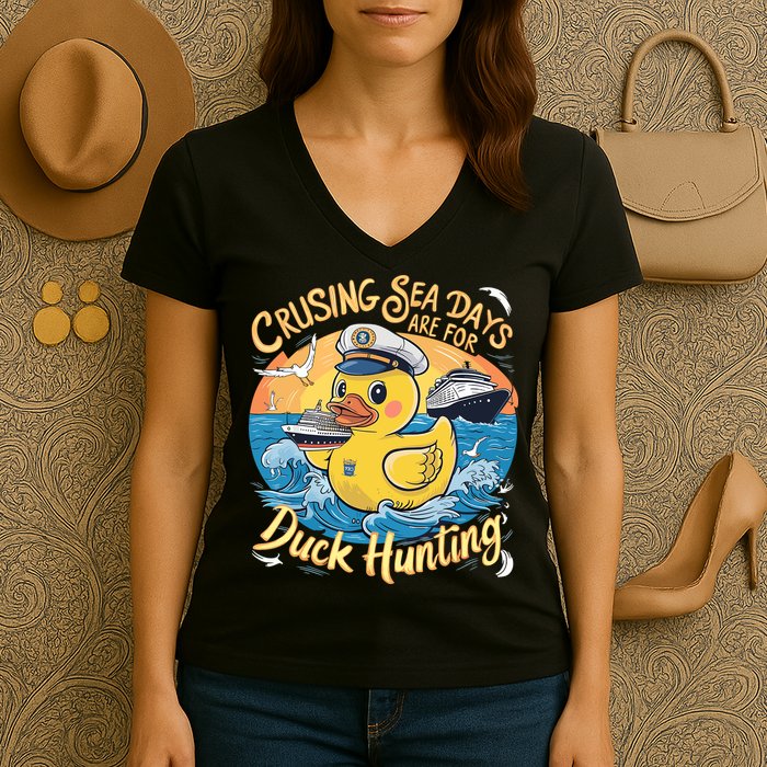 Cruising Sea Days Are For Duck Hunting Cool Cruise Trip Women's V-Neck T-Shirt