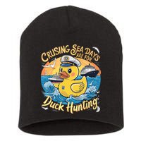 Cruising Sea Days Are For Duck Hunting Cool Cruise Trip Short Acrylic Beanie