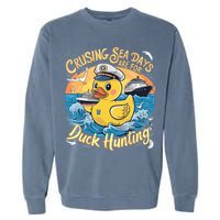 Cruising Sea Days Are For Duck Hunting Cool Cruise Trip Garment-Dyed Sweatshirt