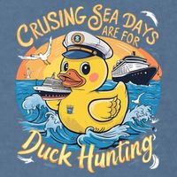 Cruising Sea Days Are For Duck Hunting Cool Cruise Trip Garment-Dyed Sweatshirt