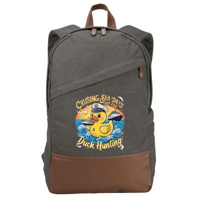 Cruising Sea Days Are For Duck Hunting Cool Cruise Trip Cotton Canvas Backpack