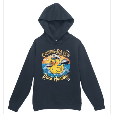 Cruising Sea Days Are For Duck Hunting Cool Cruise Trip Urban Pullover Hoodie