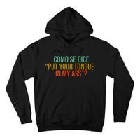 Como Se Dice Put Your Tongue In My Ass Tall Hoodie