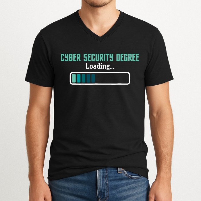Cyber Security Degree Loading Computer Programmer Hacker V-Neck T-Shirt