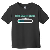 Cyber Security Degree Loading Computer Programmer Hacker Toddler T-Shirt