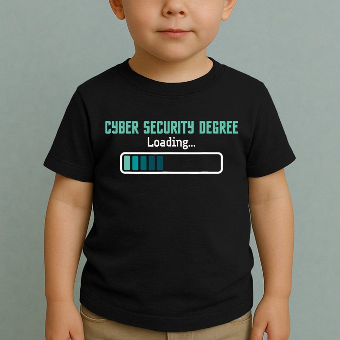 Cyber Security Degree Loading Computer Programmer Hacker Toddler T-Shirt