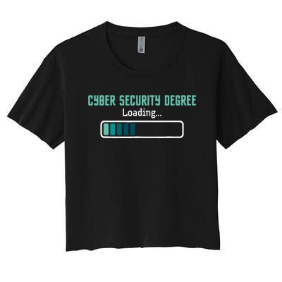 Cyber Security Degree Loading Computer Programmer Hacker Women's Crop Top Tee