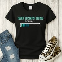 Cyber Security Degree Loading Computer Programmer Hacker Womens T-Shirt