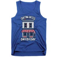 Crafting Success Day By Day Quote Work Small Business Owner Gift Tank Top