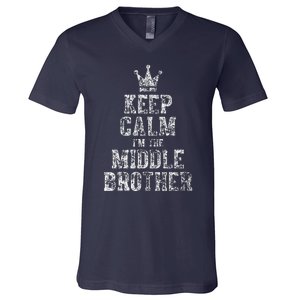 Cute Sibling Day Gift Funny Keep Calm I'm The Middle Brother V-Neck T-Shirt