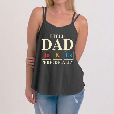 Cool Science Dad Joke I Tell Dad Jokes Periodically Women's Strappy Tank