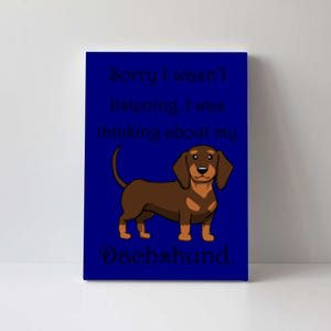 Cute Saying Dachshund Wiener Dog Gift Canvas