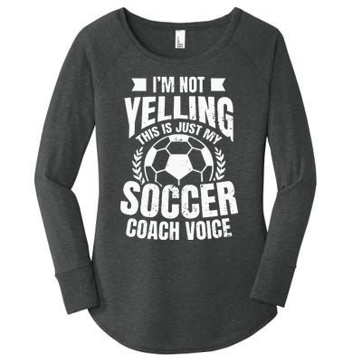 Coach Soccer Design Im Not Yelling Gift Women's Perfect Tri Tunic Long Sleeve Shirt