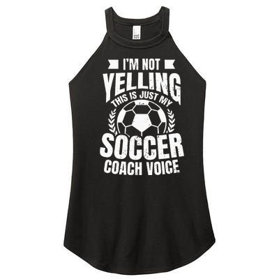 Coach Soccer Design Im Not Yelling Gift Women’s Perfect Tri Rocker Tank