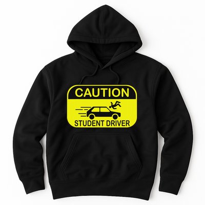 Caution Student Driver Funny Hoodie