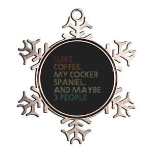 Cocker Spaniel Dog Owner Coffee Lovers Quote Metallic Star Ornament