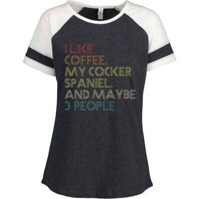 Cocker Spaniel Dog Owner Coffee Lovers Quote Enza Ladies Jersey Colorblock Tee