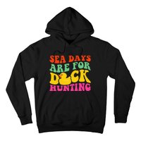 Cruising Sea Days Are For Duck Hunting Rubber Duck Hoodie