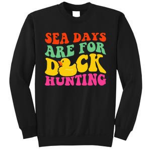 Cruising Sea Days Are For Duck Hunting Rubber Duck Sweatshirt