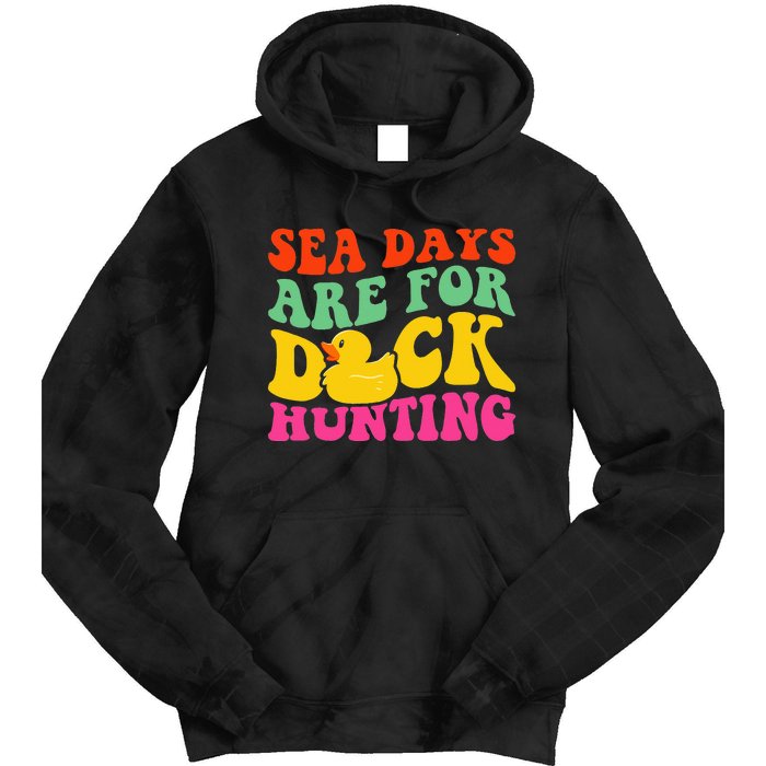 Cruising Sea Days Are For Duck Hunting Rubber Duck Tie Dye Hoodie