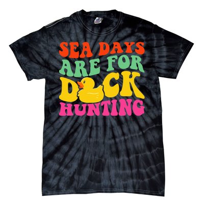 Cruising Sea Days Are For Duck Hunting Rubber Duck Tie-Dye T-Shirt