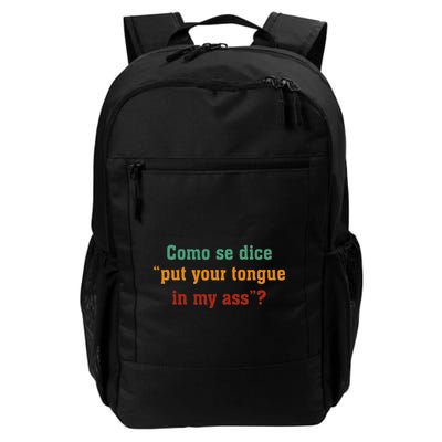 Como Se Dice Put Your Tongue In My Ass Backpack