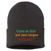 Como Se Dice Put Your Tongue In My Ass Sustainable Knit Beanie