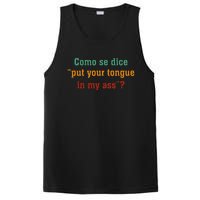 Como Se Dice Put Your Tongue In My Ass PosiCharge Competitor Tank