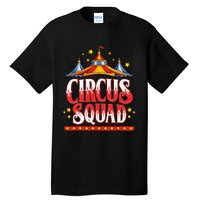 Circus Squad Event Carnival Staff Birthday Party Theme Show Tall T-Shirt