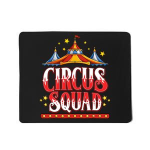 Circus Squad Event Carnival Staff Birthday Party Theme Show Mousepad