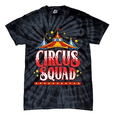 Circus Squad Event Carnival Staff Birthday Party Theme Show Tie-Dye T-Shirt
