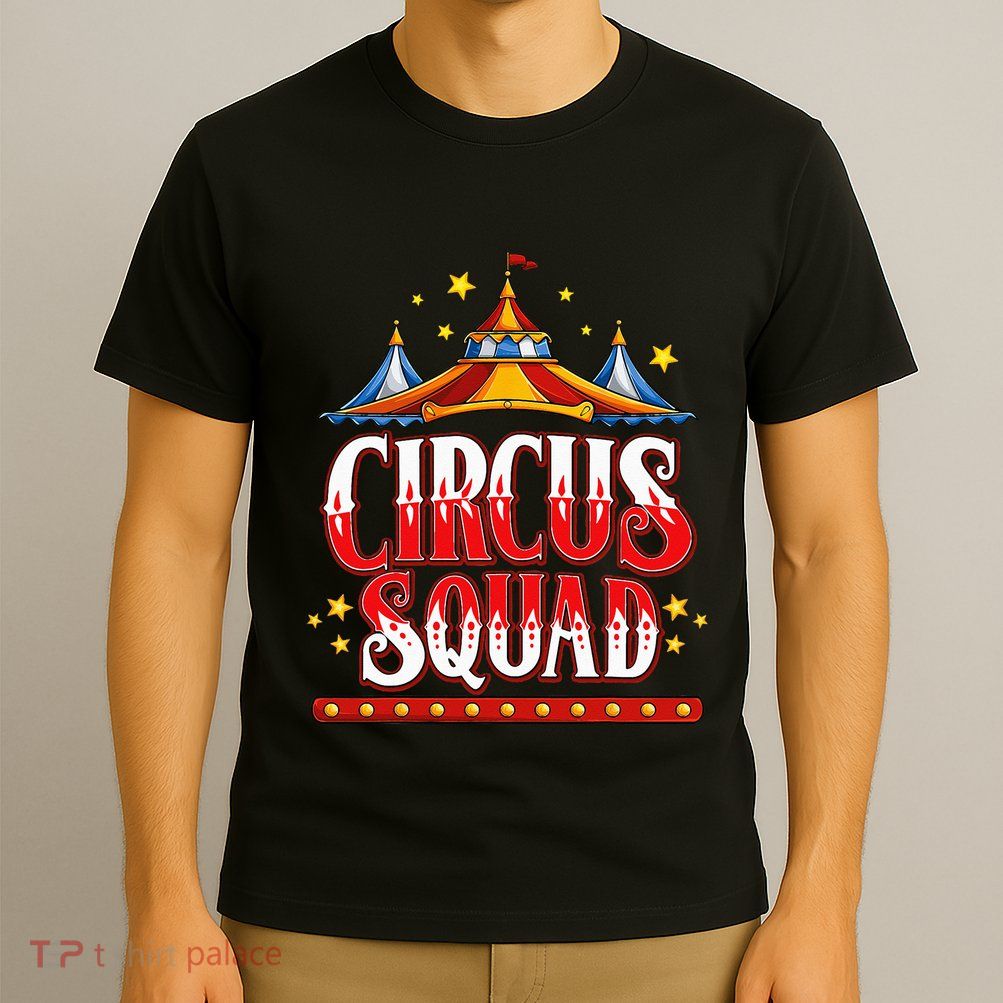 Circus Squad Event Carnival Staff Birthday Party Theme Show T-Shirt