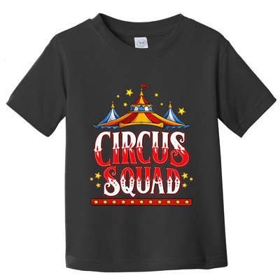 Circus Squad Event Carnival Staff Birthday Party Theme Show Toddler T-Shirt