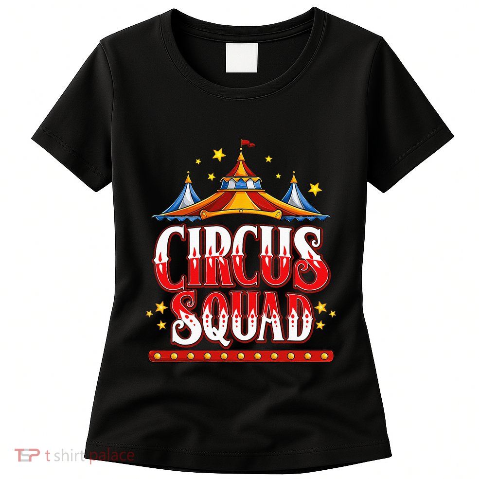 Circus Squad Event Carnival Staff Birthday Party Theme Show Womens T-Shirt