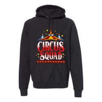 Circus Squad Event Carnival Staff Birthday Party Theme Show Premium Hoodie