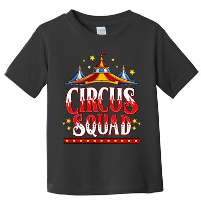 Circus Squad Event Carnival Staff Birthday Party Theme Show Toddler T-Shirt