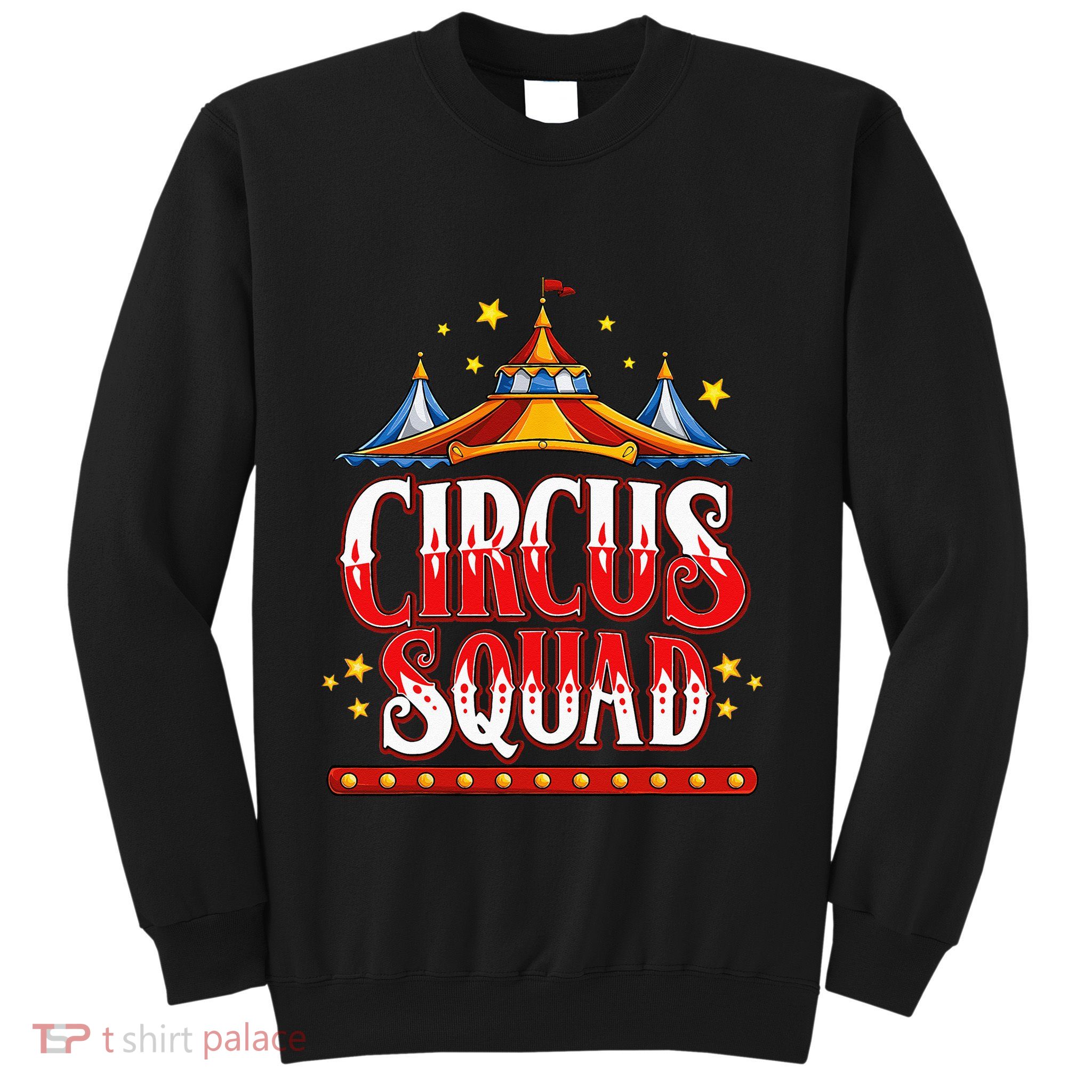 Circus Squad Event Carnival Staff Birthday Party Theme Show Sweatshirt