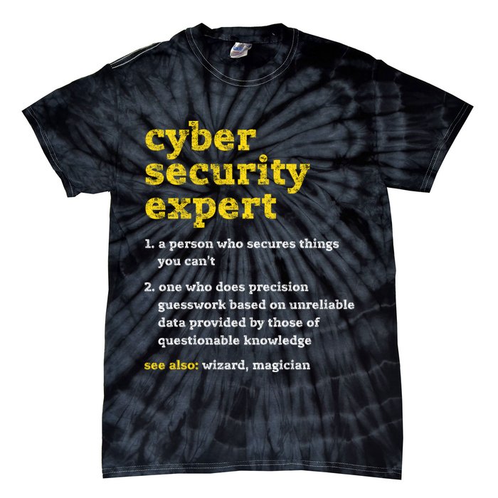 Cyber Security Expert Definition Distressed Computer Geek Gift Tie-Dye T-Shirt